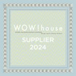 Supplier to WOW!House 2024